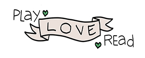 An illustration of a pink, unfurling banner that says LOVE. Above it, to the upper left, is the word PLAY with a small green heart. Below the banner, to the lower right, is the word READ with another small green heart.